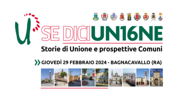 Un evento per celebrare i 16 anni dell'Unione dei Comuni della Bassa Romagna